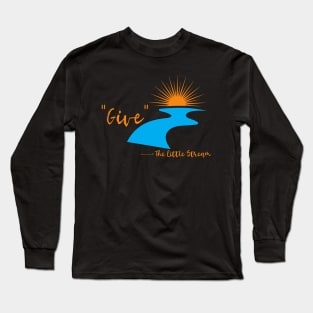 Give Said the Little Stream Long Sleeve T-Shirt